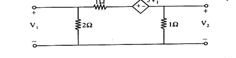 Two-port with input V1 across 2 ohm shunt, series 1 ohm and dependent voltage source 3V1, output V2 across 1 ohm shunt. Common bottom wire.